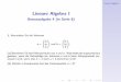 Lineare Algebra ILineare Algebra I Lineare Algebra I Bonusaufgabe 4 (in Serie 6) 1. Betrachten Sie die Vektoren a = 0 @ a1 a2 0 1 A und b = 0 @ b1 b2 0 1 A: (a) Berechnen Sie das Vektorprodukt