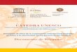 CÁTEDRA UNESCO · 2015-01-07 · de Friburgo, Suiza • Cátedra UNESCO “Derechos del hombre”, Universidad Nacional Autonoma de México, México ... en colaboración con la Unesco