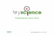 Indicaciones para la presentación de TryScienceteacherstryscience.us-east.mybluemix.net/ondemand/es/... · 2020-02-20 · Indicaciones para la presentación de TryScience. 2) Experimentos: