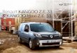 Renault KANGOO Z.E. 33 & KANGOO Maxi Z.E. 33 · Renault KANGOO Z.E. 33 – neue Impulse für Ihren Geschäftserfolg Wir wissen, dass Ihr Fahrzeug für Sie vor allem ein Arbeitsmittel