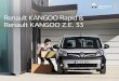 Renault KANGOO Rapid & Renault KANGOO Z.E. 33 Im Renault Kangoo Z.E. erleben Sie ein ganz neues Gef£¼hl