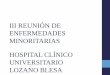 III REUNIÓN DE ENFERMEDADES MINORITARIAS HOSPITAL … · 1. VYNDAQEL Informe de evaluación. Agencia Europea de Medicamentos (EMA); septiembre de 2011. Ensayo abierto multicéntrico