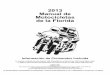 Manual de Manejo de Motocicleta de Florida 2019 · Manual de . Motocicletas . de la Florida . ... compañías de seguros o abogado, policiales y oficiales de la corte, luego de recibir