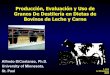 Producción, Evaluación y Uso de Granos De Destilería en ... · Granos De Destilería en Dietas de Bovinos de Leche y Carne Alfredo DiCostanzo, Ph.D. University of Minnesota, St
