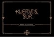 Presentación de PowerPoint · KUERVOS DEL SUR es una banda independiente chilena que fusiona con gran mística el rock alternativo y progresivo con el folklore chileno y latinoamericano