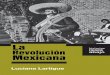 La Revolución Mexicana - Jalisco · 2018-01-25 · La Revolución Mexicana ha trascendido como una gesta heroica que marcó el inicio de las grandes conmociones sociales del siglo