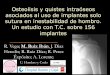 Osteolisis y quistes intraóseos asociados al uso de implantes … · 2020-03-18 · CONCLUSIONES • El uso de implantes solo sutura no evita la aparición de defectos óseos asociados