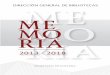 ME mo MO RIA ria - Gob · me mo ria ME MO RIA 2013 - 2018 DIRECCIÓN GENERAL DE BIBLIOTECAS SECRETARÍA DE CULTURA Portada.pdf 1 13/11/2018 12:37:41 p.m