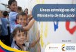 Ministerio de Educación Nacional de Colombia - …...Plan Decenal Nacional de Educación 2005-2015: Jornada Única Inicio real: 2015 512mil 512.184 1. Jornada Única 2. Aulas para