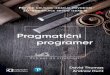523 Pragmaticni Programer - delfi.rs · vii Ova knjiga je vodič kako da postanete bolji programer. Međutim, ne zavaravaj-te se – ona ne govori kako bi programiranje trebalo da