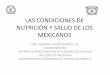 LAS CONDICIONES DE NUTRICIÓN Y SALUD DE LOS MEXICANOS · •Madre y padre trabajadores . Conductuales •Ablactación temprana (