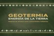 GEOTERMIA - Ministerio de Relaciones Exteriores · Reservorio geotermal 14 Generación de electricidad con geotermia 16 Dudas más comunes sobre la geotermia para ... chándolas para