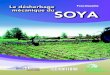128 Soya · 2004-07-08 · du soya. Le passage du peigne est souvent fait en douceur à ce stade du soya en réduisant la vitesse d'avancement et la tension des dents. Il a toutefais