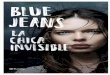 Blue Jeans La chica invisible - Home | La web de Blue Jeans · Sale a toda prisa de su casa y se dirige al instituto en el que estudia primero de bachillerato. Camina veloz, distraí-da