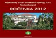Výzkumný ústav rostlinné výroby, v.v.i. Praha-Ruzyně ROČENKA … · 2013-12-18 · d) v roce 2012 bylo vydáno pro VÚRV, v.v.i. a Výzkumný ústav Silva Taroucy pro krajinu