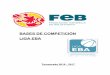 BASES DE COMPETICIÓN LIGA EBA EBA 2016-17.pdfLIGA EBA 4 Edición 1 de Septiembre de 2016 1.2 FORMA DE JUEGO 1.1.1 Liga Regular 1. La forma de juego queda determinada en sus Bases