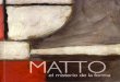 MATTO2007DEF - Francisco Mattofranciscomatto.org/pdfs/exposiciones/2007_El_Misterio_de_la_Form… · encontrar al artista que a partir de 1945 transitó los senderos del arte constructivo