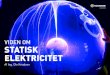 Viden om StatiSk ElEktricitEt - Scanion 2016-08-19آ  7 hvad er statIsk elektrIcItet Statisk elektricitet