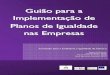 Guião - PI nas empresasfiles.coolabora.webnode.com/200000114-3af0c3beaa... · Guião para a Implementação de Planos de Igualdade ... que possa potenciar os efeitos da implementação
