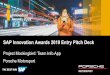 SAP Innovation Awards 2019 Entry Pitch Deck Post to YouTube, Vimeoor other publicly accessible site
