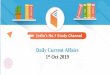 Daily Current Affairs 1st Oct 2019 - WiFiStudy.com · Minister of Thailand Mr Jurin Laksanawisit were on a first trade visit to Mumbai and Chennai, India to promote Thai products
