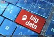 Big Data? - ricardo/ficheiros/BD - Big Data.pdf¢  Big data must follow the same principles of data management:
