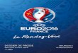 DOSSIER DE PRESSE @EURO2016 Mercredi 2 mars 2016 … · DOSSIER DE PRESSE @EURO2016 Mercredi 2 mars 2016 #LeRendezVous ... du trophée Henri Delaunay a été présentée au pied de