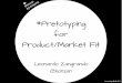#Pretotyping for Product/Market Fit · @lio nza n #pre toty ping lzn.me/pmftalk v2.0 Pretotyping: validating market interest and actual use of a potential innovation by simulating