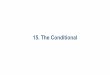 15. The Conditional - Amazon S3 · In complex sentences that include a clause beginning with si (‘if’), the verb in the si clause is conjugated at the imparfait and introduces