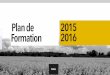 Plan de formantion 2015 2016-2...Lumension Security, Wemanity, Agile4hr, CNRS… plan de formation 4 CCL AOÛT SEPTEMBRE AGILE 4 HR CULTURE AGILE AGILE LEADERSHIP AGILE COACHING 18