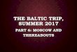 The Baltic Trip, Summer 2017 - Pereltsvaigasya.pereltsvaig.com/wp-content/uploads/2017/08/6_The...2017/08/06  · ХРАМ ВАСИЛИЯ БЛАЖЕННОГО MONUMENT TO MININ AND