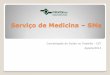 Serviço de Medicina - fundacentro.gov.br · Investigação e diagnóstico de doenças ocupacionais pulmonares . Ambulatório