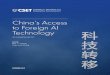 CSET - China’s Access to Foreign AI Technology · 2019-12-18 · Emerging Technology (CSET) at Georgetown’s Walsh ... iii 1 3 9 23 27 29 Contents. 6 Center for Security and Emerging