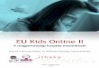 EU Kids Online II - Szilágyi Erzsébet Gimnázium · 2014-02-09 · EU KIDS ONLINE – A MAGYARORSZÁGI KUTATÁS EREDMÉNYEI 3 I. LEGFONTOSABB EREDMÉNYEK - A magyar gyerekek többsége