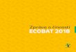 Zpráva o činnosti Ecobat 2018½roční-zpráva-2018.pdf · ECOBAT je nezisková organizace, která od roku 2002 zajišťuje zpětný odběr a recyklaci přenosných baterií v České