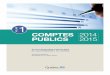 VOLUME COMPTES 2014 PUBLICS 2015Les Comptes publics 2014-2015 présentent l’information relative aux résultats réels de l’année financière terminée le 31 mars 2015. Les prévisions