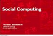 Social Computing - Stanford University€¦ · of social computing design! User-centered design perspective:! “The social-technical gap is the divide between what we know we must