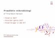 Prædiktiv mikrobiologi - DTU Research Database · Prædiktiv mikrobiologi Hvordan gøres det? Ved at beskrive mikroorganismers opførsel med matematiske udtryk 28/04/2015 slide 5