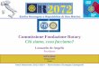 Commissione Fondazione Rotary Chi siamo, cosa facciamo? · Chi siamo, cosa facciamo? 1° luglio 2010 viene lanciato il progetto pilota “Visione Futura”. 100 Distretti, fra cui