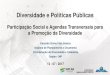 Participação Social e Agendas Transversais para a Promoção ... e... · Cuba e Colômbia); defesa em maio de 2017. 4 ... Participação Social no PPA –Base Legal. 10 •Dimensões