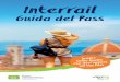 InterrailCreate your Guida del Pass own story...con un treno notturno che va da Milano a Vienna, in Austria, la sera del 2 luglio. Il treno parte alle 20:54 (8.54 p.m.) e dovrebbe