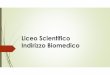 Liceo Scientifico Indirizzo Biomedico Lingua e cultura latina 3 3 3 2 2 Lingua e cultura straniera 3