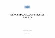 BANKALARIMIZ 2013 - Banks Association of TurkeyBANKALARIMIZ 2013,661 %DVÕOÕ ISSN 1308 - 366X (Elektronik),6%1 %DVÕOÕ ISBN 978-605-5327-46-0 (Elektronik)