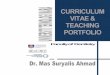 DR. MAS SURYALIS AHMAD Teaching Portfolio : Dr. Mas Suryalis Ahmad 4 | Page Dr. Mas Suryalis binti Ahmad