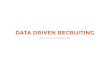 DATA DRIVEN RECRUITING 2018-01-22آ  DATA DRIVEN RECRUITING Recruiting Summer Academy 2016. Marco Kainhuber