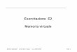 Esercitazione E2 Memoria virtualesalza/SO/SO-E2-08-09.pdf · Sistemi Operativi - prof. Silvio Salza - a.a. 2008-2009 E2- 9 Memoria virtuale 2 In un sistema a memoria virtuale si stima