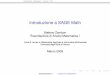 Introduzione a SAGE Mathprofs.scienze.univr.it/~baldo/aa2008/esercizi_09.pdf · 2009-04-07 · Possiamo differenziare una funzione con il comando diff Sintassi : f.diff(var [,ord])