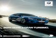 BMW SERIE 3 GRAN TURISMO.asset.moto.it/pricelist/auto/35f71c5e1dd12dea7904be75d4e9e1c5/b… · BMW Serie 3 Gran Turismo offrono una visibilità ottimale per garantirvi la massima