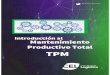 Introducción al Mantenimiento Productivo Total TPMMantenimiento Productivo Total TPM. Los objetivos formativos del presente curso son los siguientes: • Conocer qué es el Mantenimiento