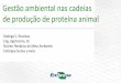 Gestão ambiental nas cadeias de produção de proteína animal · Investimento em estrutura e equipamento de compostagem Custo de operação (substrato, energia elétrica, operador)